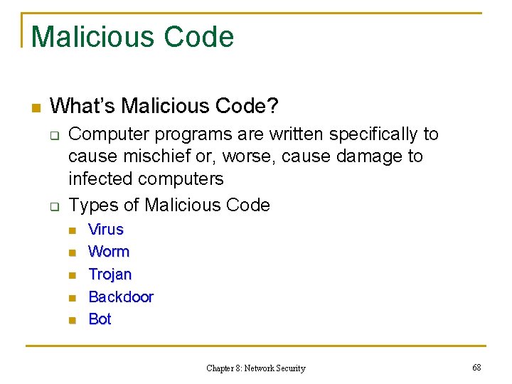 Malicious Code n What’s Malicious Code? q q Computer programs are written specifically to