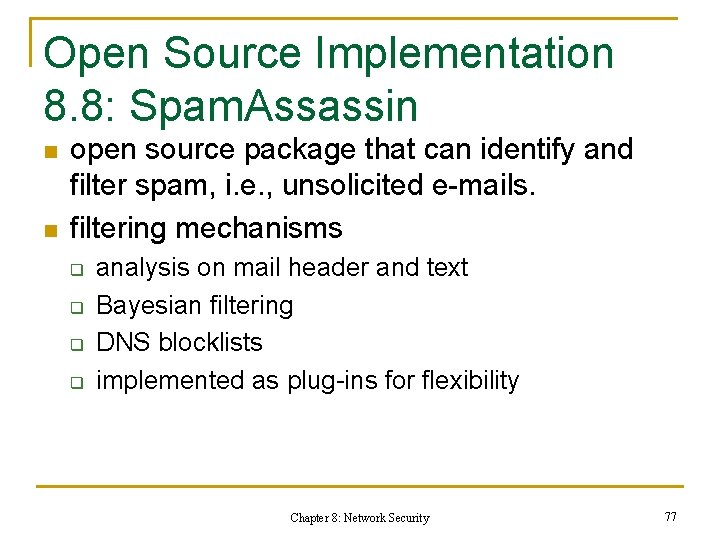 Open Source Implementation 8. 8: Spam. Assassin n n open source package that can