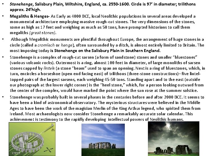  • • • Stonehenge, Salisbury Plain, Wiltshire, England, ca. 2550 -1600. Circle is