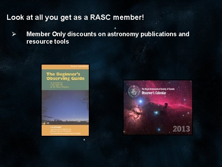 Look at all you get as a RASC member! Ø Member Only discounts on