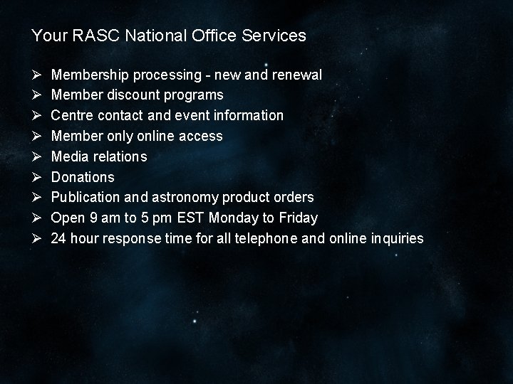 Your RASC National Office Services Ø Ø Ø Ø Ø Membership processing - new