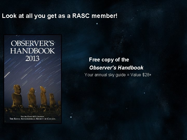 Look at all you get as a RASC member! Free copy of the Observer’s