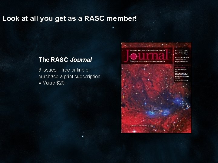 Look at all you get as a RASC member! The RASC Journal 6 issues