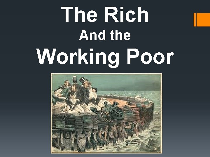The Rich And the Working Poor 