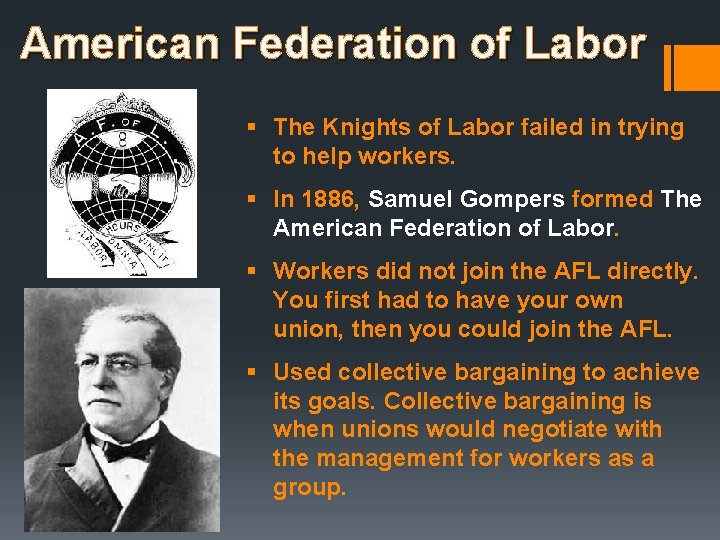 American Federation of Labor § The Knights of Labor failed in trying to help