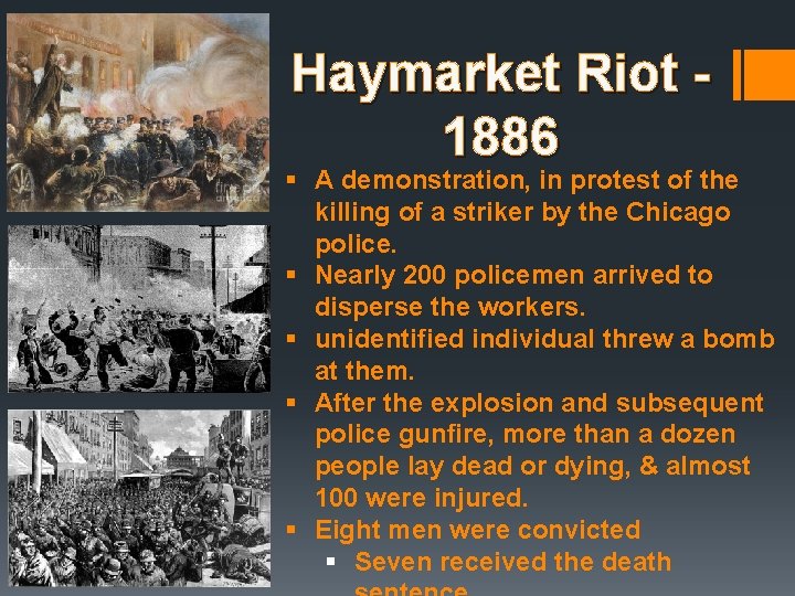 Haymarket Riot 1886 § A demonstration, in protest of the killing of a striker