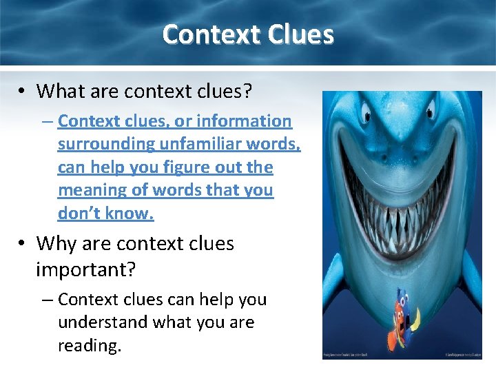 Context Clues • What are context clues? – Context clues, or information surrounding unfamiliar