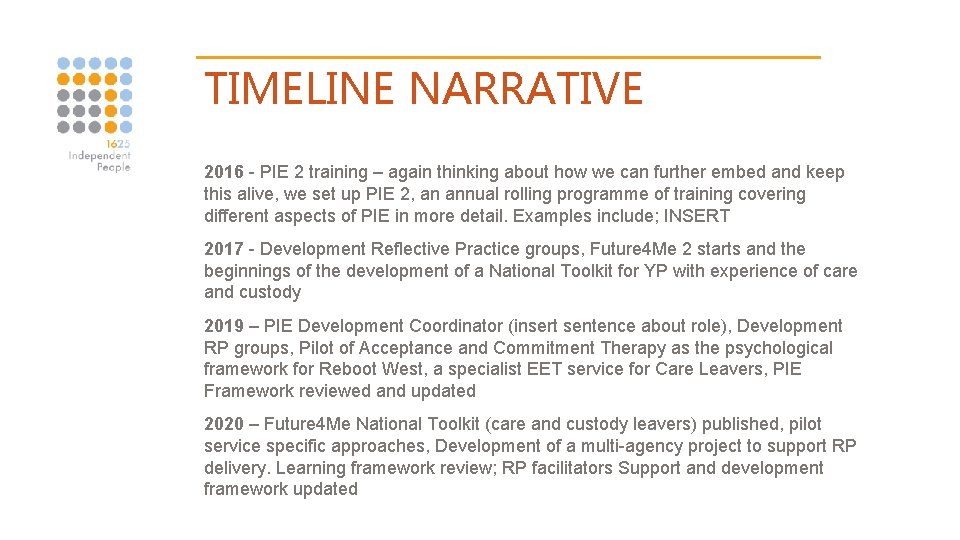TIMELINE NARRATIVE 2016 - PIE 2 training – again thinking about how we can