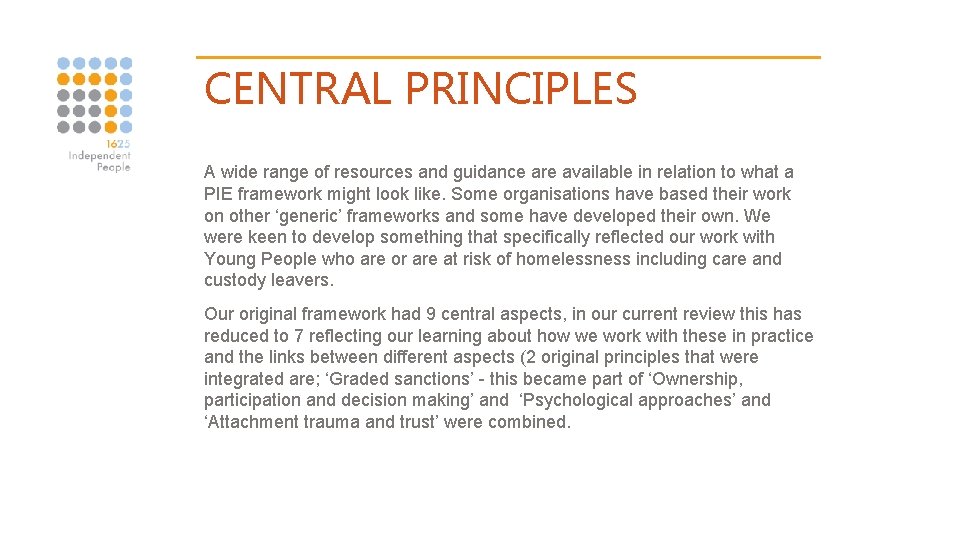 CENTRAL PRINCIPLES A wide range of resources and guidance are available in relation to