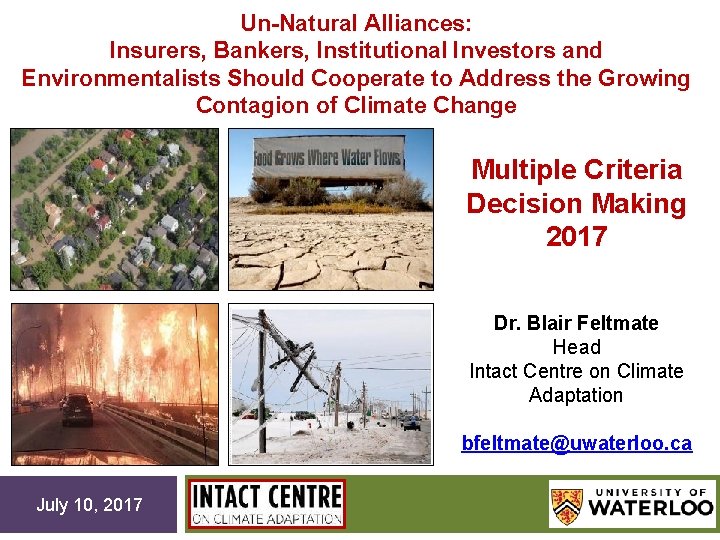 Un-Natural Alliances: Insurers, Bankers, Institutional Investors and Environmentalists Should Cooperate to Address the Growing