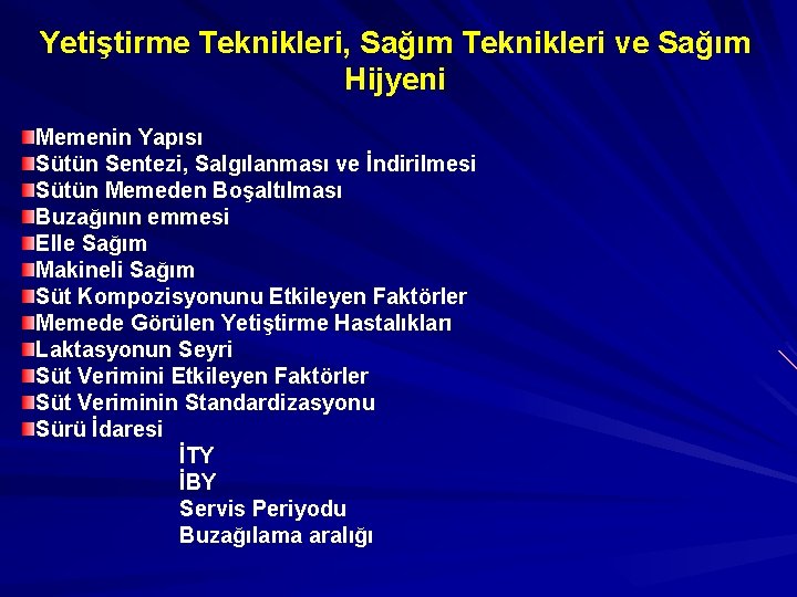 Yetiştirme Teknikleri, Sağım Teknikleri ve Sağım Hijyeni Memenin Yapısı Sütün Sentezi, Salgılanması ve İndirilmesi