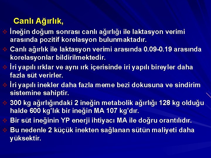 Canlı Ağırlık, v İneğin doğum sonrası canlı ağırlığı ile laktasyon verimi v v v