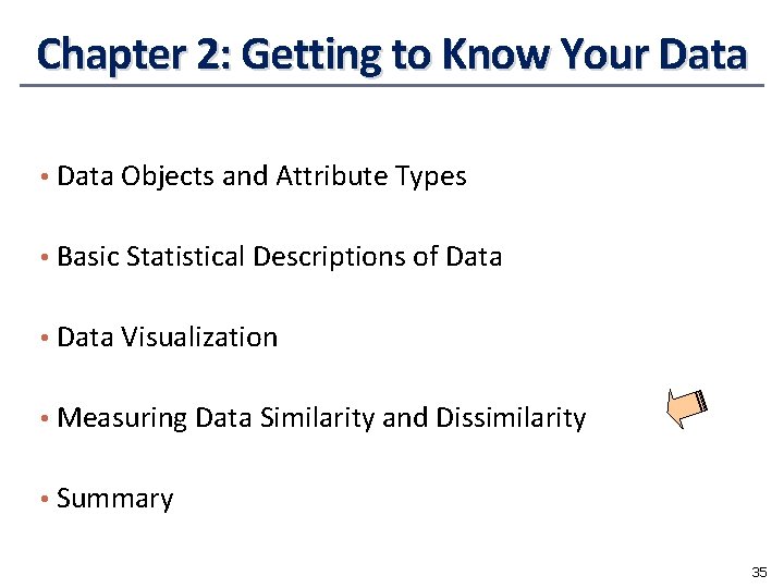 Chapter 2: Getting to Know Your Data • Data Objects and Attribute Types •
