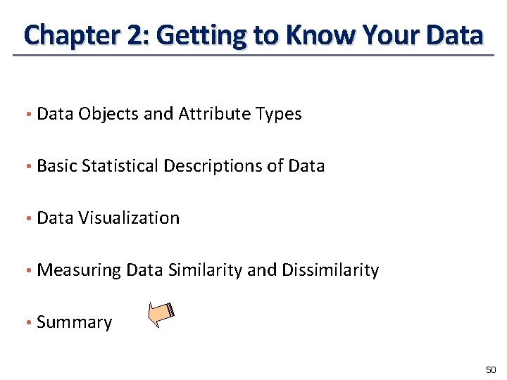 Chapter 2: Getting to Know Your Data • Data Objects and Attribute Types •