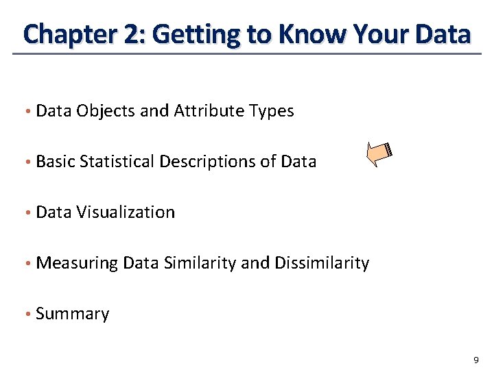 Chapter 2: Getting to Know Your Data • Data Objects and Attribute Types •