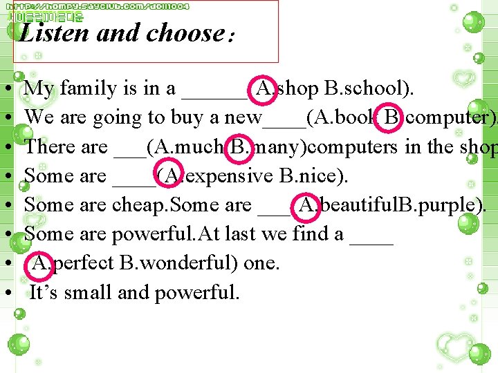 Listen and choose： • • My family is in a ______(A. shop B. school).