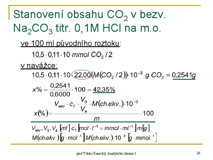 Stanovení obsahu CO 2 v bezv. Na 2 CO 3 titr. 0, 1 M