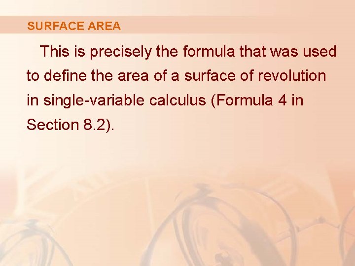 SURFACE AREA This is precisely the formula that was used to define the area