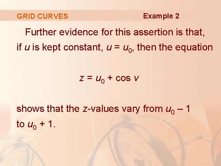 Example 2 GRID CURVES Further evidence for this assertion is that, if u is