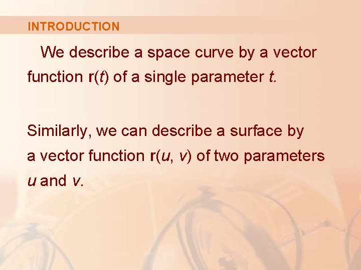 INTRODUCTION We describe a space curve by a vector function r(t) of a single