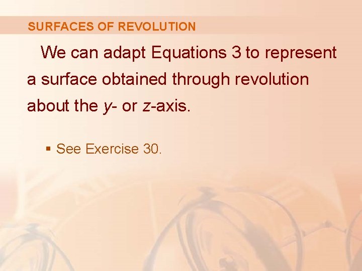 SURFACES OF REVOLUTION We can adapt Equations 3 to represent a surface obtained through