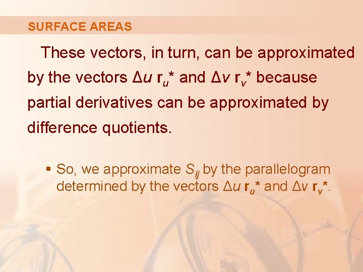 SURFACE AREAS These vectors, in turn, can be approximated by the vectors Δu ru*