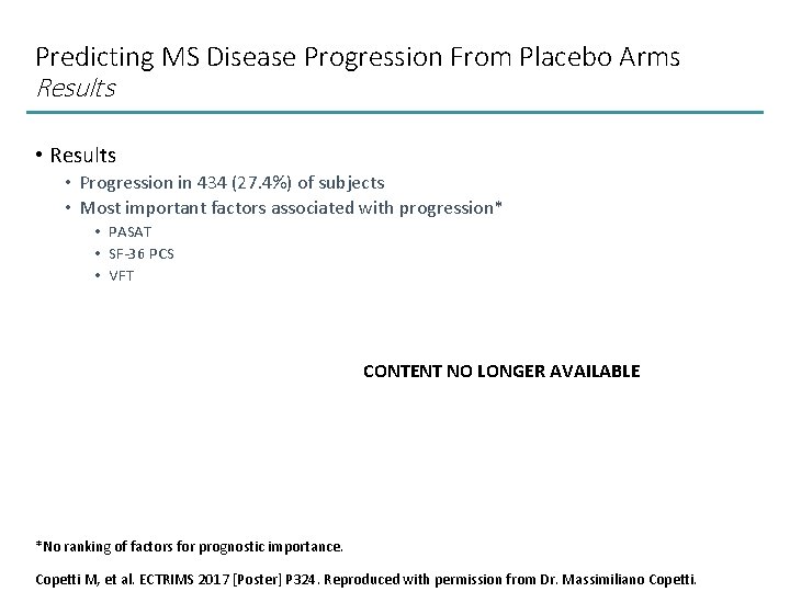 Predicting MS Disease Progression From Placebo Arms Results • Progression in 434 (27. 4%)