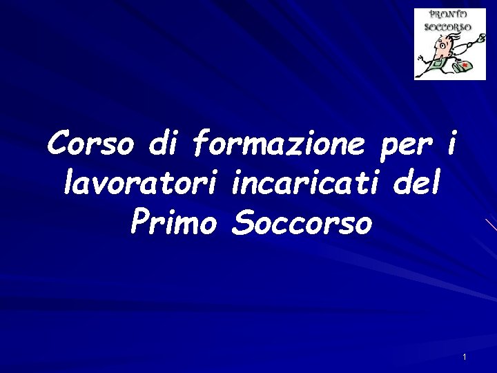 Corso di formazione per i lavoratori incaricati del Primo Soccorso 1 