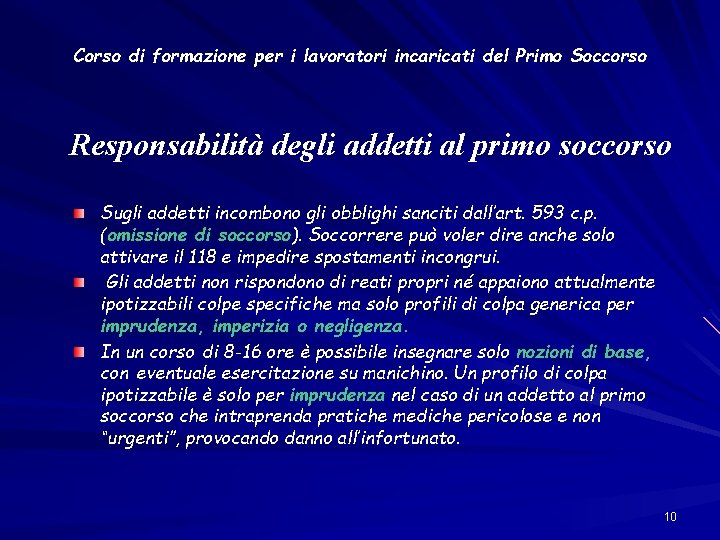 Corso di formazione per i lavoratori incaricati del Primo Soccorso Responsabilità degli addetti al