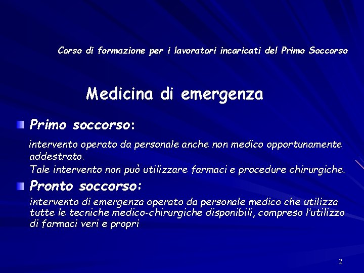 Corso di formazione per i lavoratori incaricati del Primo Soccorso Medicina di emergenza Primo