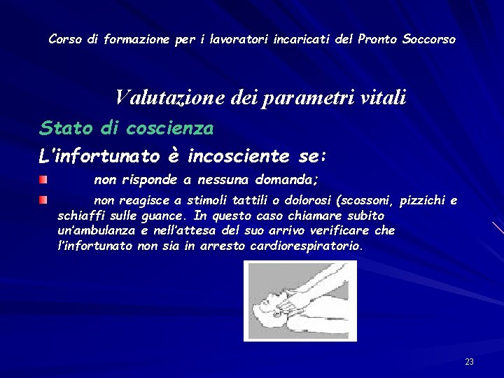 Corso di formazione per i lavoratori incaricati del Pronto Soccorso Valutazione dei parametri vitali