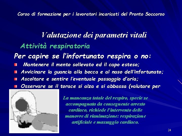 Corso di formazione per i lavoratori incaricati del Pronto Soccorso Valutazione dei parametri vitali