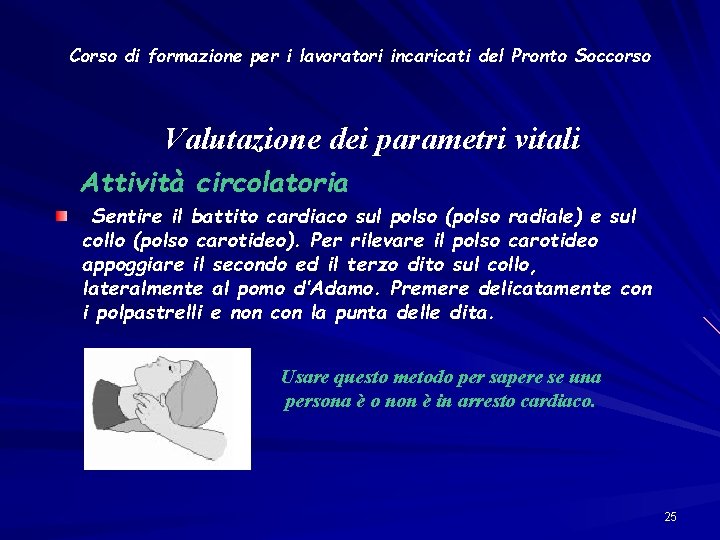 Corso di formazione per i lavoratori incaricati del Pronto Soccorso Valutazione dei parametri vitali