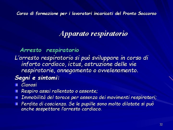 Corso di formazione per i lavoratori incaricati del Pronto Soccorso Apparato respiratorio Arresto respiratorio