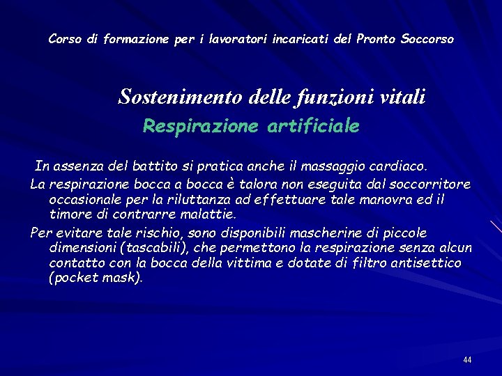 Corso di formazione per i lavoratori incaricati del Pronto Soccorso Sostenimento delle funzioni vitali