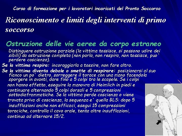 Corso di formazione per i lavoratori incaricati del Pronto Soccorso Riconoscimento e limiti degli