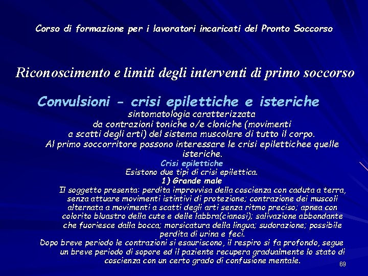 Corso di formazione per i lavoratori incaricati del Pronto Soccorso Riconoscimento e limiti degli