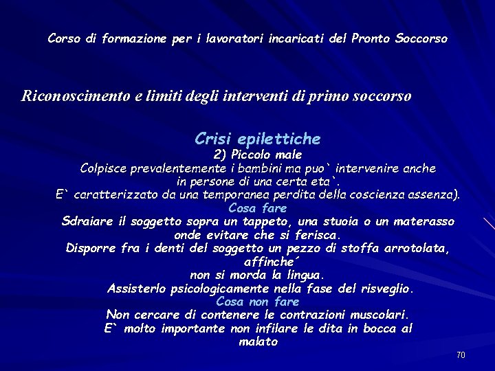 Corso di formazione per i lavoratori incaricati del Pronto Soccorso Riconoscimento e limiti degli