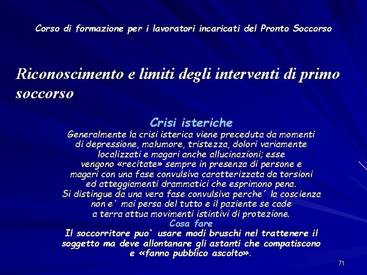 Corso di formazione per i lavoratori incaricati del Pronto Soccorso Riconoscimento e limiti degli