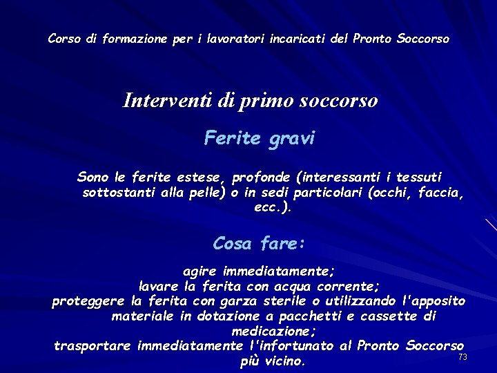 Corso di formazione per i lavoratori incaricati del Pronto Soccorso Interventi di primo soccorso