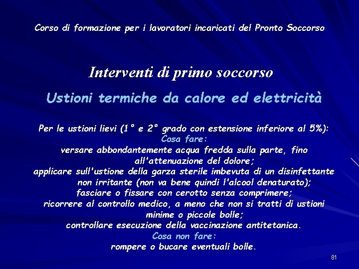 Corso di formazione per i lavoratori incaricati del Pronto Soccorso Interventi di primo soccorso