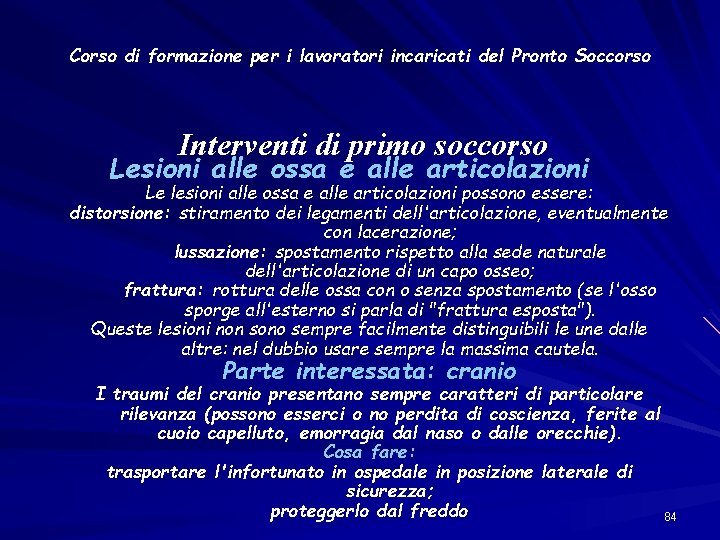 Corso di formazione per i lavoratori incaricati del Pronto Soccorso Interventi di primo soccorso