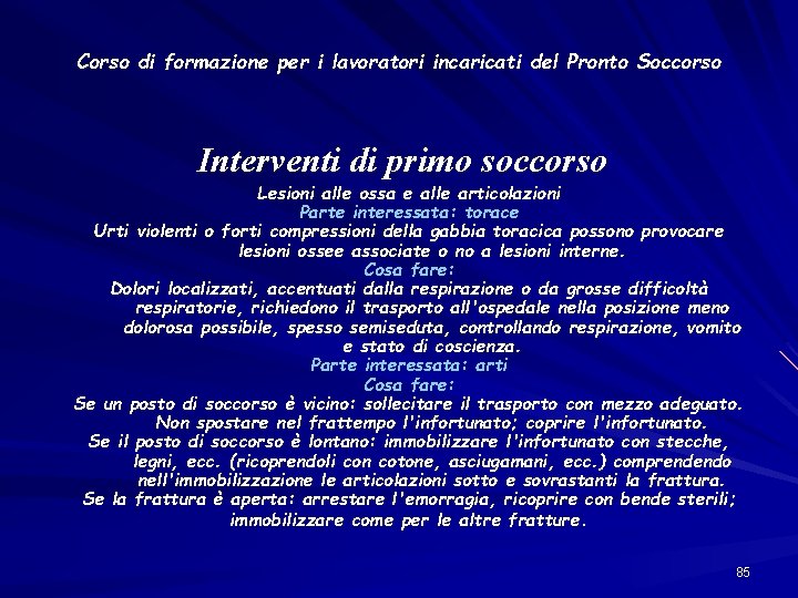 Corso di formazione per i lavoratori incaricati del Pronto Soccorso Interventi di primo soccorso