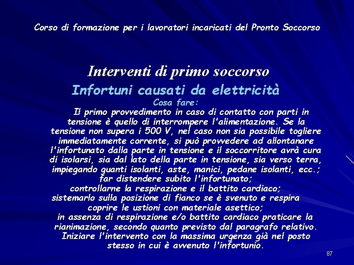 Corso di formazione per i lavoratori incaricati del Pronto Soccorso Interventi di primo soccorso