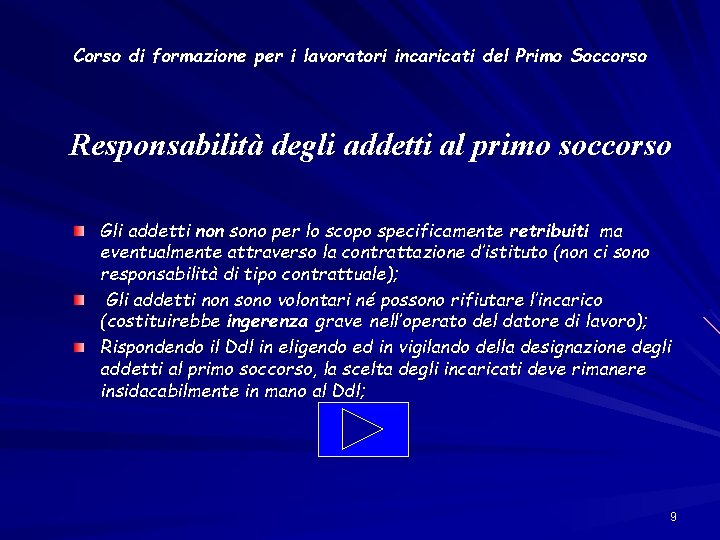 Corso di formazione per i lavoratori incaricati del Primo Soccorso Responsabilità degli addetti al