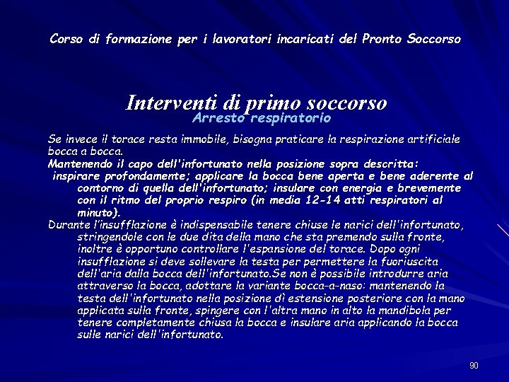 Corso di formazione per i lavoratori incaricati del Pronto Soccorso Interventi di primo soccorso