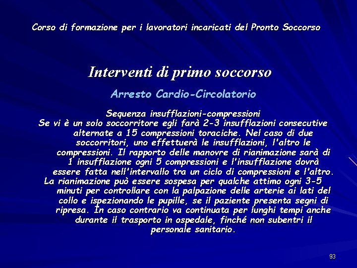 Corso di formazione per i lavoratori incaricati del Pronto Soccorso Interventi di primo soccorso