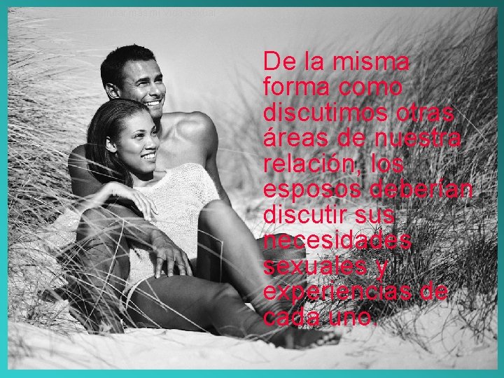 Siete Maneras de Disfrutar más mi Vida Sexual De la misma forma como discutimos