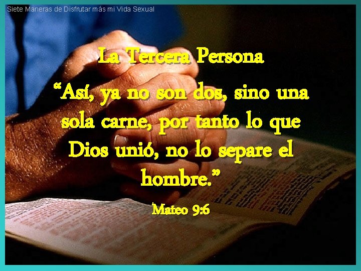 Siete Maneras de Disfrutar más mi Vida Sexual La Tercera Persona “Así, ya no
