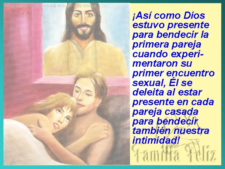 Siete Maneras de Disfrutar más mi Vida Sexual ¡Así como Dios estuvo presente para